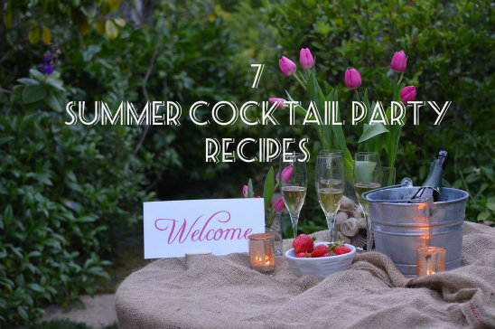 7 Make Ahead Recipes for a Perfect Summer Cocktail Party | Meal and a Spiel